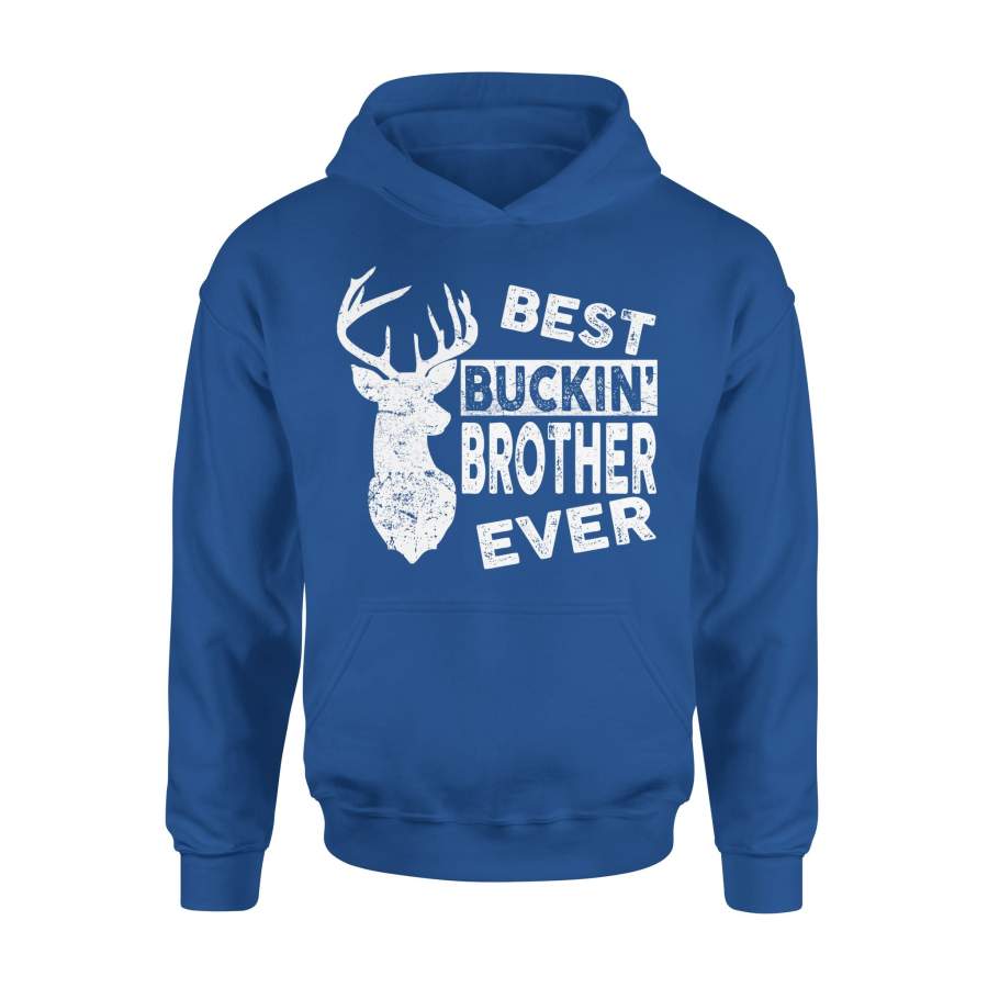 Best Buckin Brother Ever Deer Hunting Hoodie