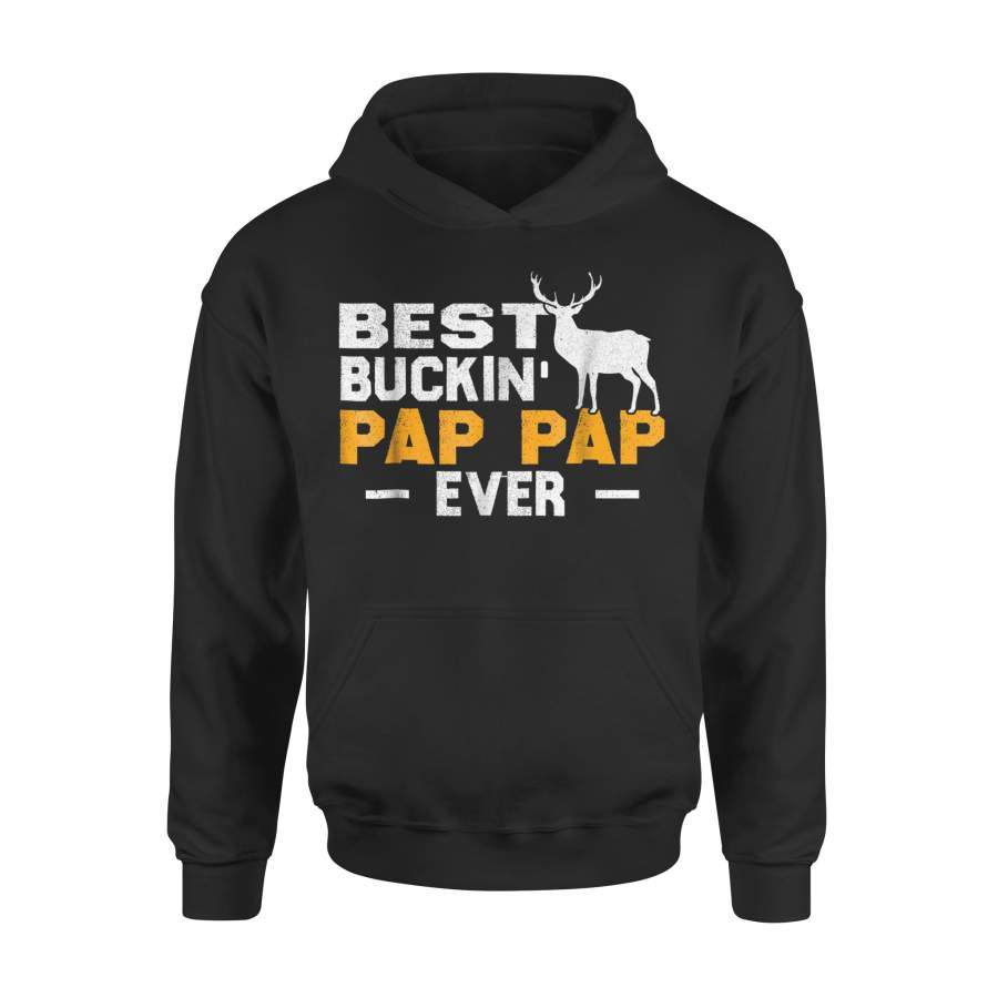 Best Buckin Pap Pap Ever Deer Hunting Father Day Gift Hoodie