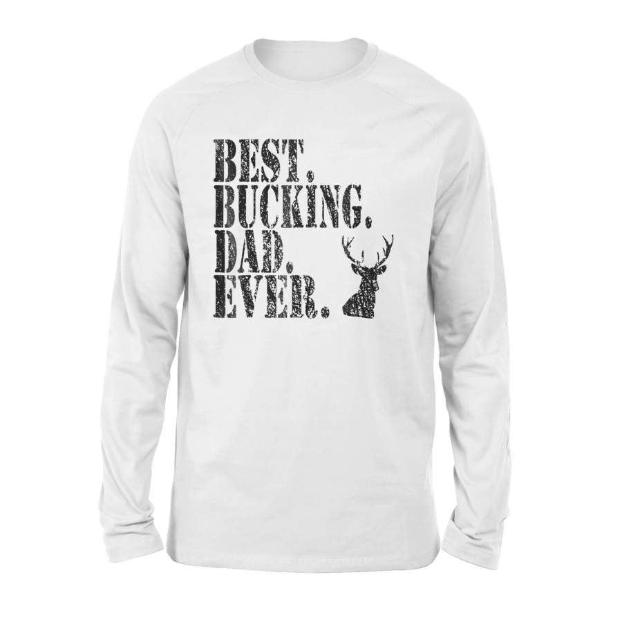 Best Buckin Dad Ever Hunting Funny 02 Long Sleeve T-Shirt