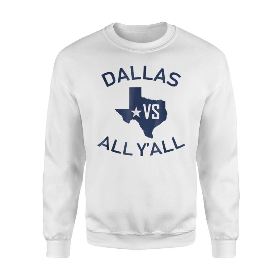 Dallas Vs All Y’All Football Basketball Cricket Fan Sweatshirt