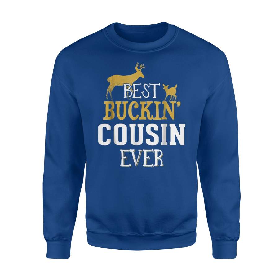 Cousin Hunting – Buck Hunting Gifts For Dad Grandpa Sweatshirt