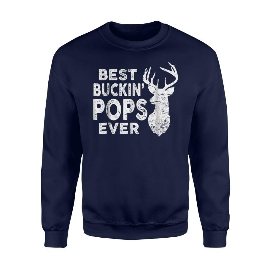 Best Buckin Pops Ever Deer Hunting Fathers Day Gift Sweatshirt