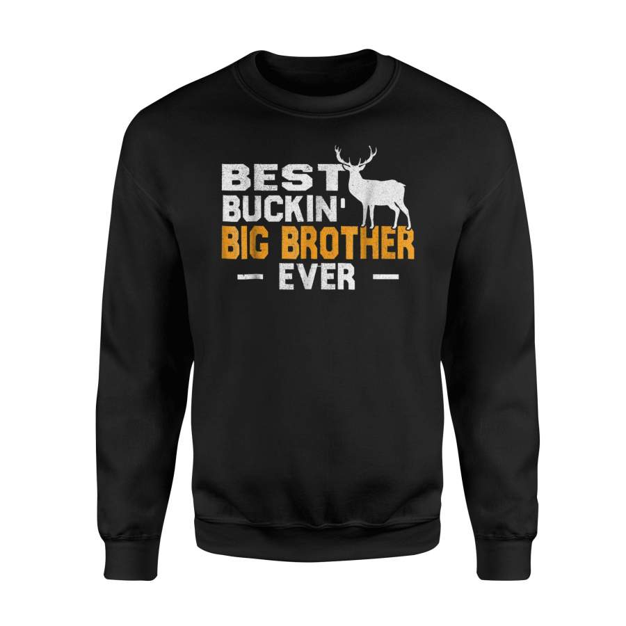 Best Buckin Big Brother Ever Deer Hunting Fathers Day Sweatshirt