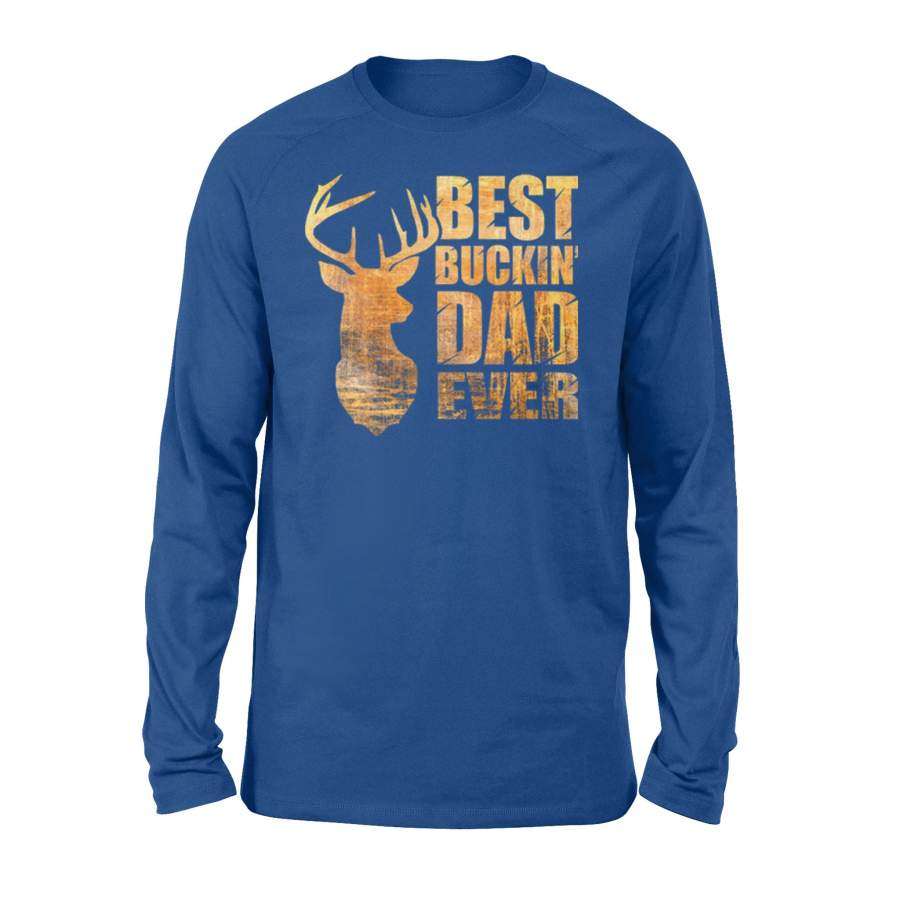 Best Buckin’ Dad Ever Deer Hunting Long Sleeve T-Shirt