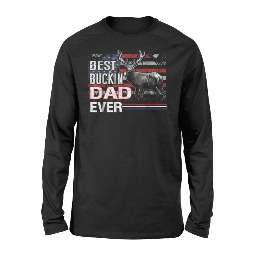 Best Buckin’ Dad Ever Deer Hunting Bucking Father Long Sleeve T-Shirt