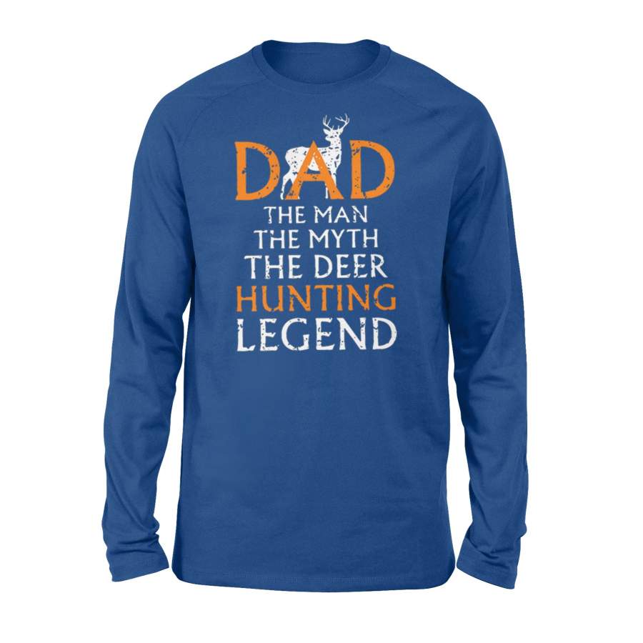 Dad The Man The Myth The Deer Hunting Legend Long Sleeve T-Shirt