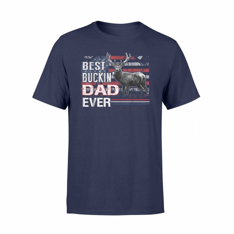 Best Buckin’ Dad Ever Deer Hunting Bucking Father Tee T-Shirt