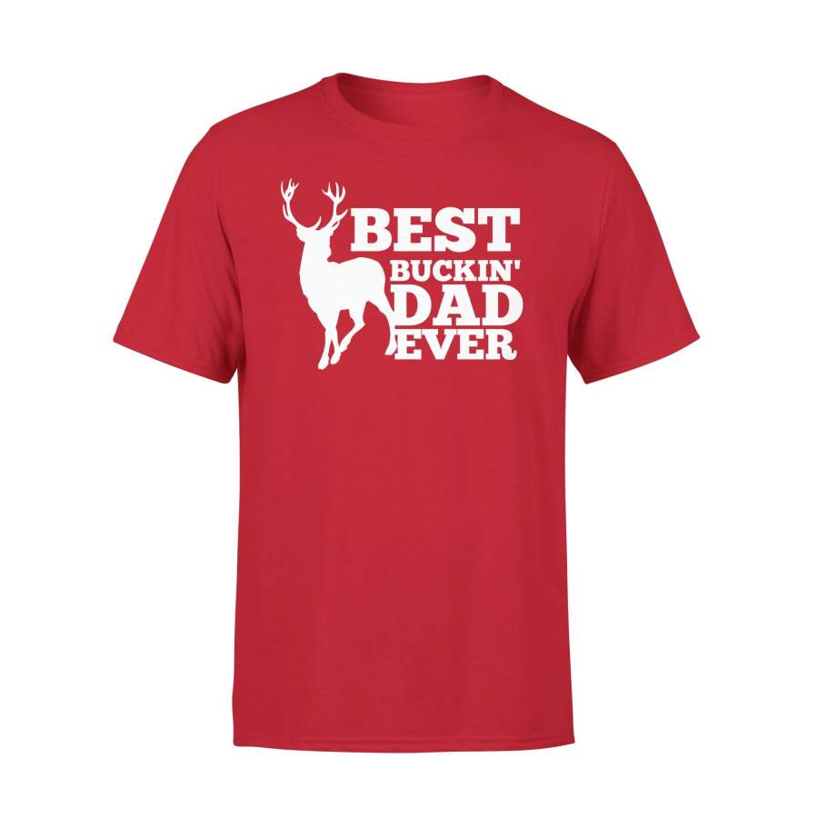 Best Buckin Dad Ever Hunting T-Shirt