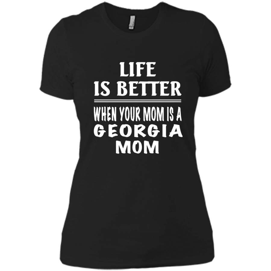 Life Is Better When Your Mom Is A Georgia Mom – District Made Ladies Shirt