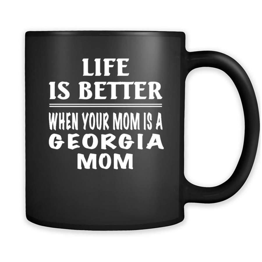 Life Is Better When Your Mom Is A Georgia Mom – Full-Wrap Coffee Black Mug