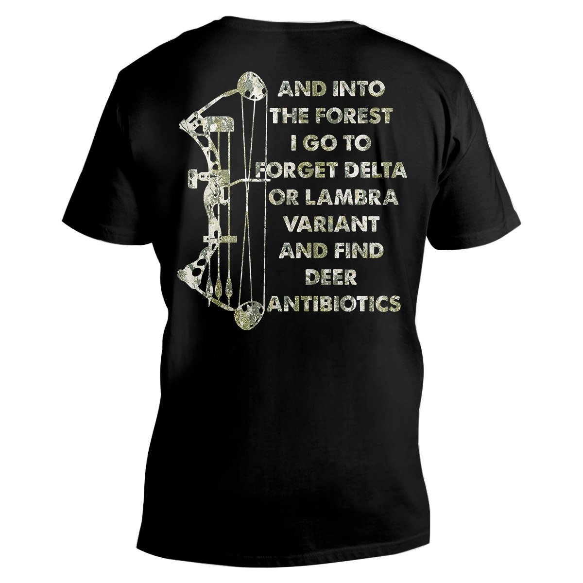 And Into The Forest I Go To Forget Delta Or Lambra Variant And Find Deer Antibiotics, Bow Hunting Unisex V-Neck T-Shirt