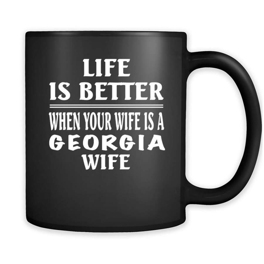 Life Is Better When Your Wife Is A Georgia Wife – Full-Wrap Coffee Black Mug