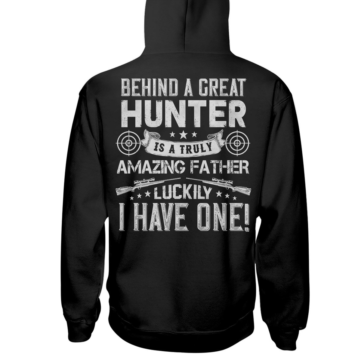 Behind A Great Hunter Hunting Backprint Ez20 2301 Hoodie