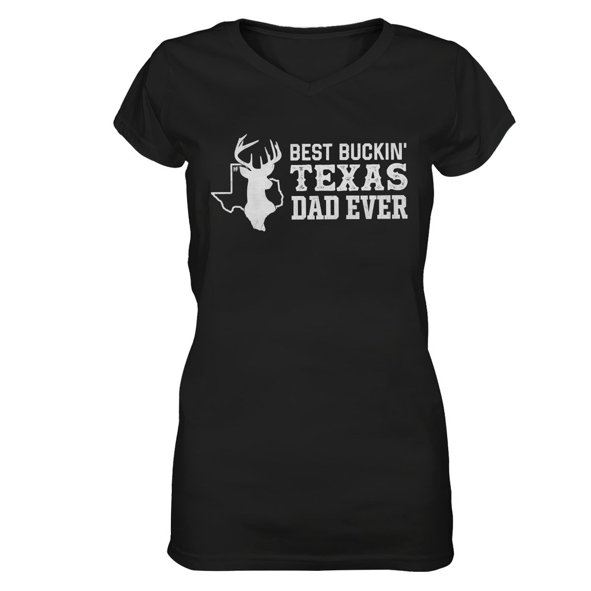 Best Buckin’ Texas Dad Ever Hunting Ez20 1901 Women V-Neck T-Shirt