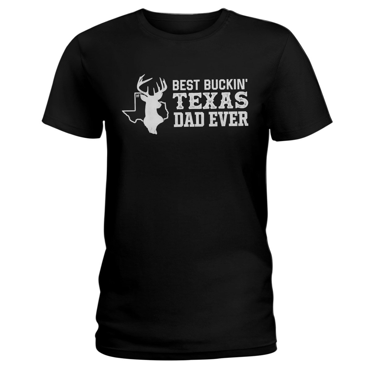 Best Buckin’ Texas Dad Ever Hunting Ez20 1901 Ladies T-Shirt