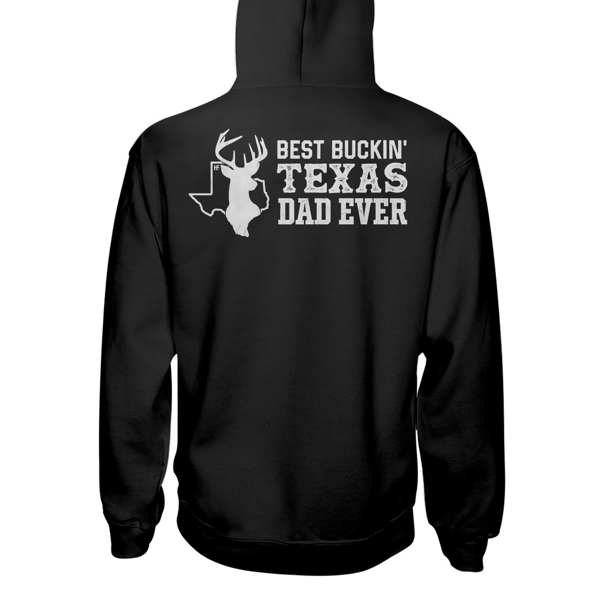 Best Buckin’ Texas Dad Ever Hunting Back Print Ez20 1901 Hoodie