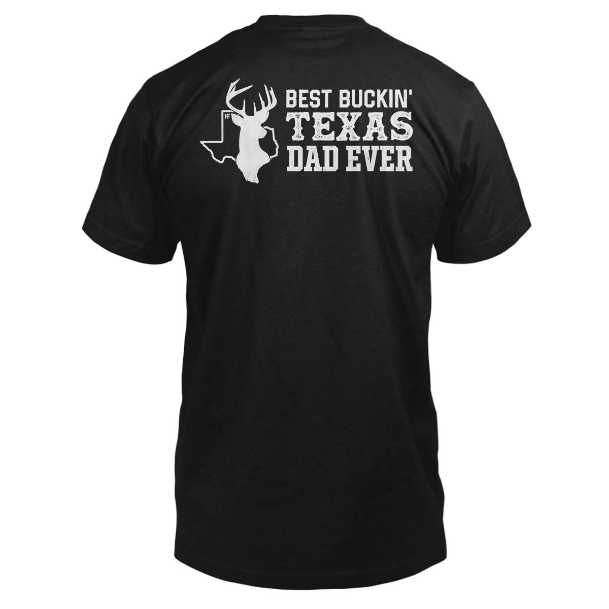 Best Buckin’ Texas Dad Ever Hunting Back Print Ez20 1901 Classic T-Shirt