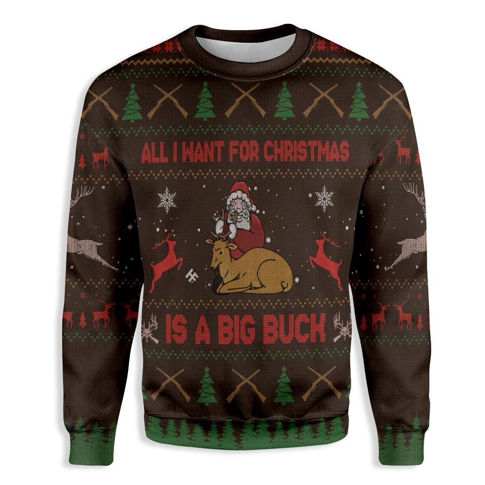 All I Want For Christmas Is Big Bucks Hunting Ez26 2410 All Over Print Sweatshirt