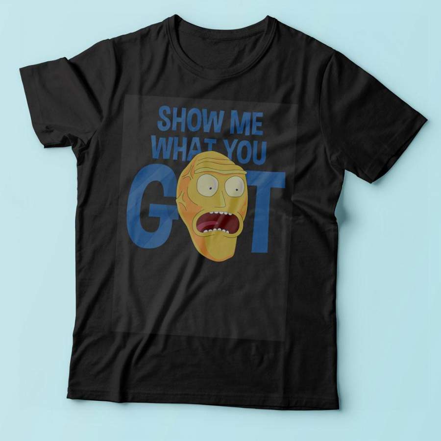 Show Me What You Got Rick And Morty Men’S T Shirt