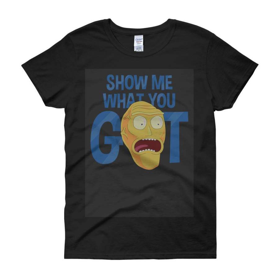 Show Me What You Got Rick And Morty Women’S T Shirt