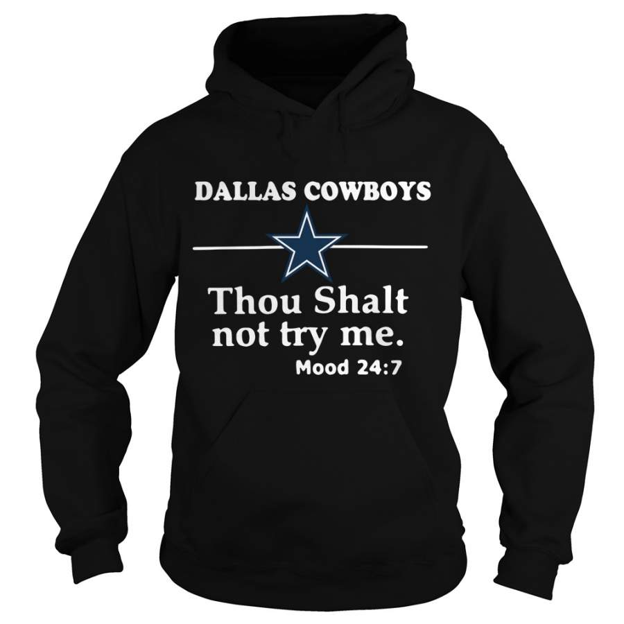 Dallas Cowboys thou shalt not try me mood 24:7 Hoodie