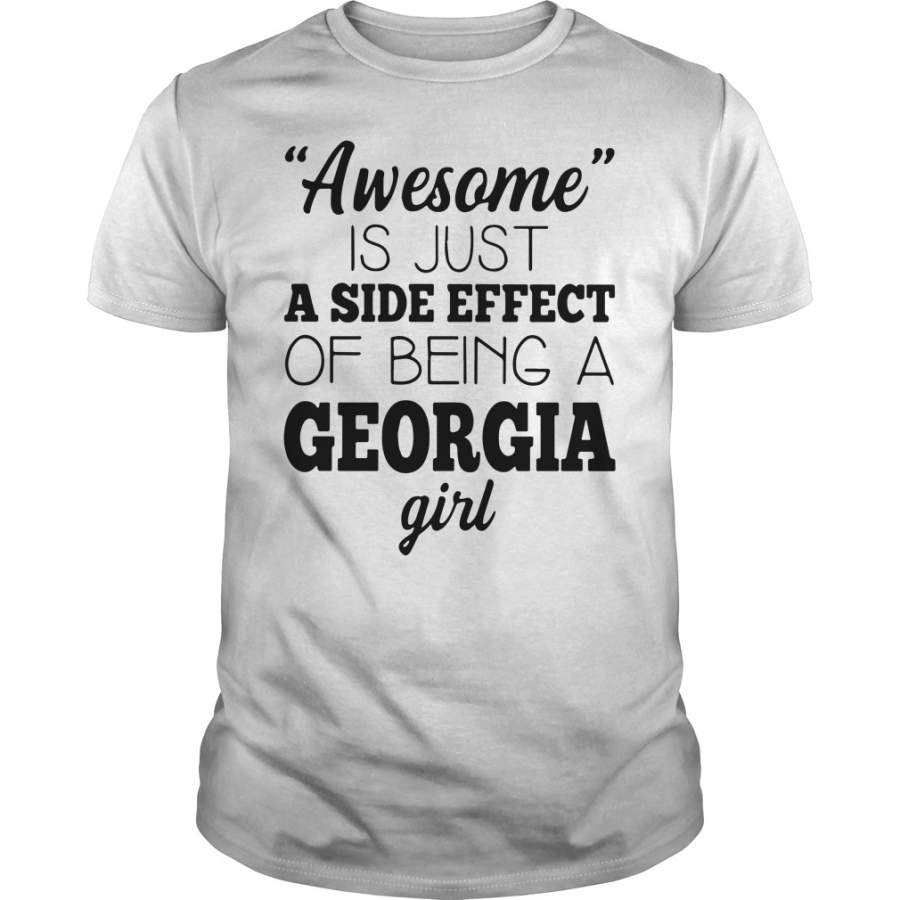 Awesome is just a side effect of being a Georgia girl T-Shirt