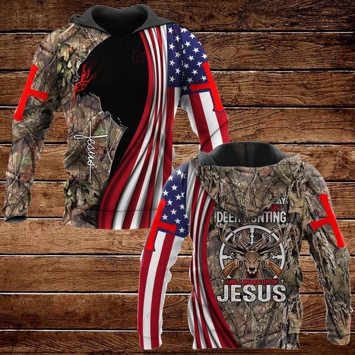 213THHHT-ALL I NEED TODAY IS A LITTLE BIT OF DEER HUNTING AND A WHOLE LOT OF JESUS ALL OVER PRINTED SHIRTS HOODIE 3D