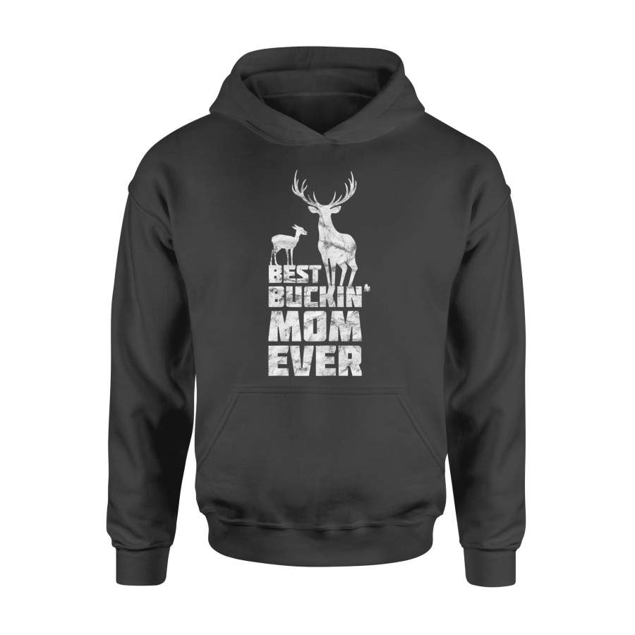 Best Buckin Mom – Deer Buck Hunting Bucking Mother Gift – Standard Hoodie