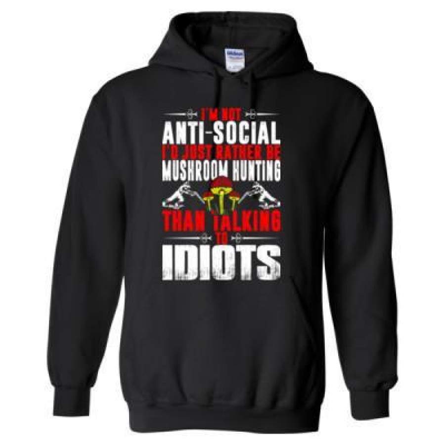 AGR Im Not Antisocial Id Just Rather Be Mushroom Hunting – Heavy Blend? Hooded Sweatshirt