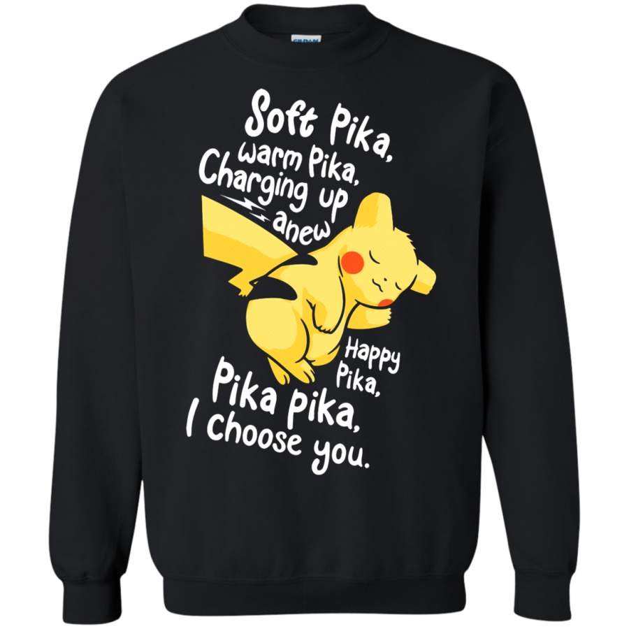 AGR Soft Pika, Warm Pika, Happy Pika, I Choose You Pikachu Pokemon Sweatshirt