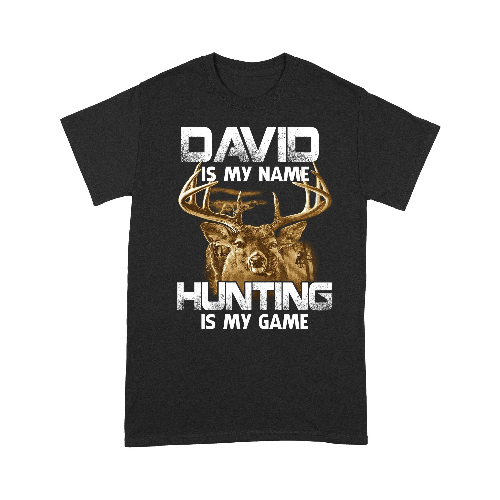 Funny Deer Hunting T Shirts Custom name Hunting is my game FFS – IPHW245