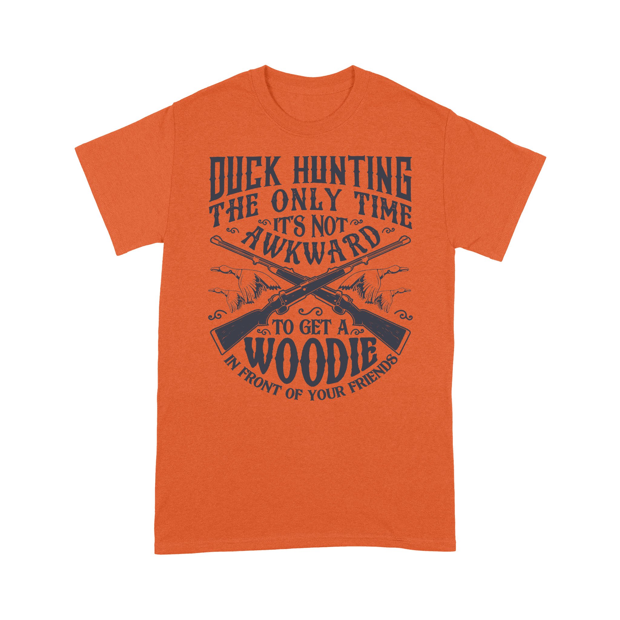 Funny Duck Hunting T Shirts sayings “Duck Hunting the only time it’s not awakward to get a woodie in front of your friends” FFS – IPHW352