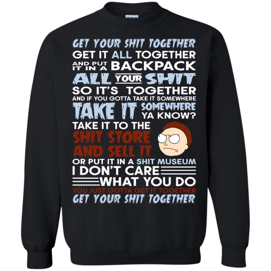 AGR Rick And Morty Get Your Shit Together Sweatshirt