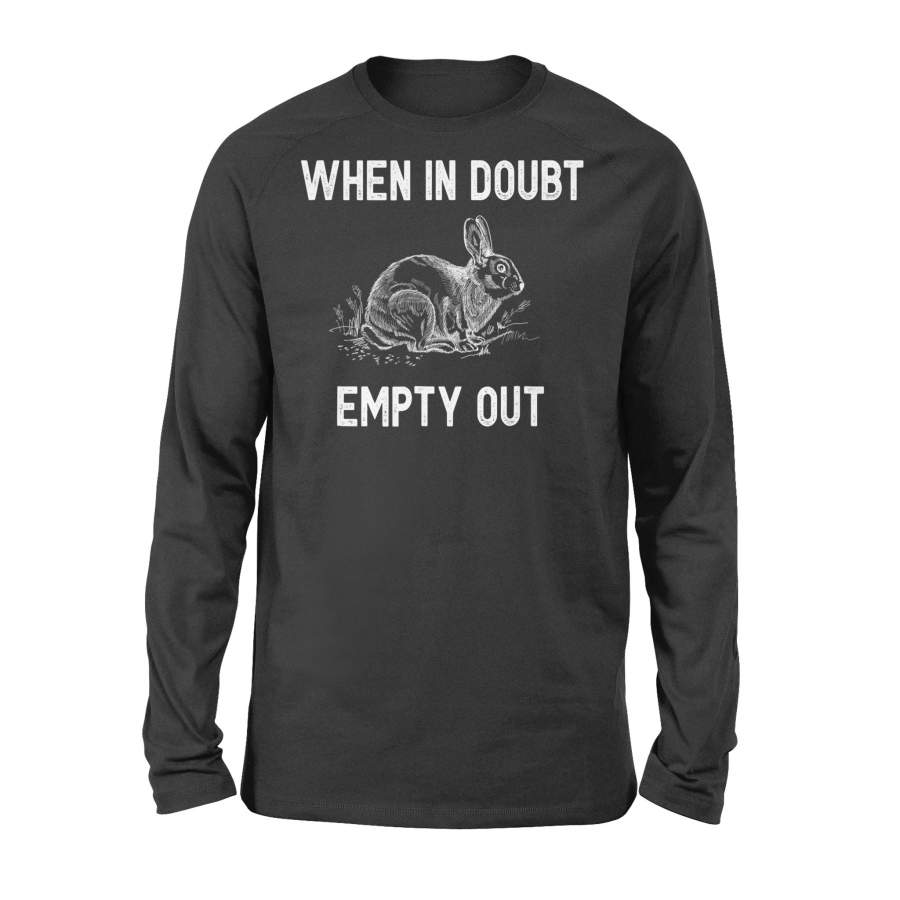 Funny Rabbit Hunting Long sleeve – When in doubt empty out Hunter Gift – FSD922