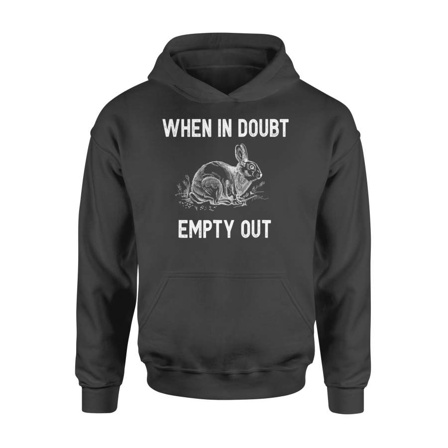 Funny Rabbit Hunting Hoodie – When in doubt empty out Hunter Gift – FSD922