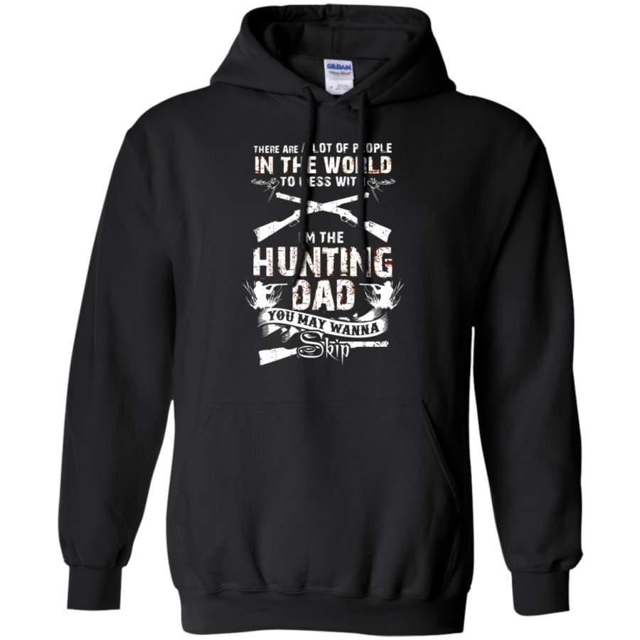 AGR I_m The Hunting Dad Don_t Mess With Me Hoodie