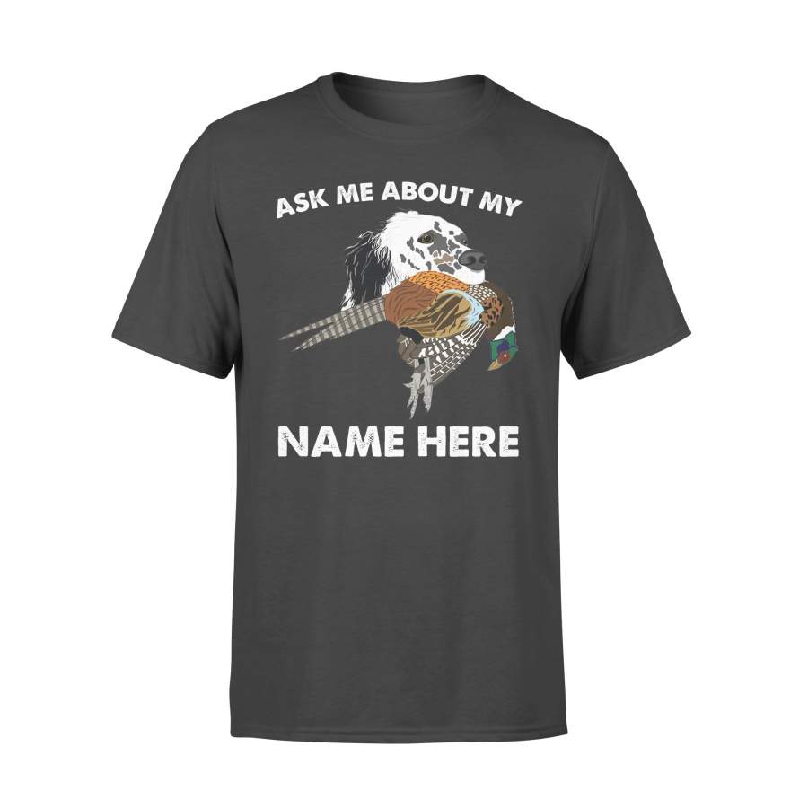 English setter Upland hunting dogs bird dog pointers Custom Name T-shirt – FSD381