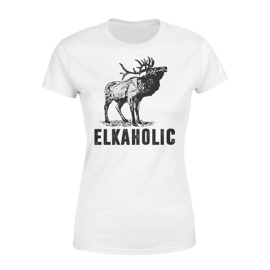 Elkaholic – Funny Elk hunting Women’s T-shirt – FSD130