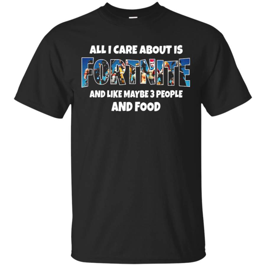 AGR All I Care About Is Fortnite Battle Royale T-Shirt