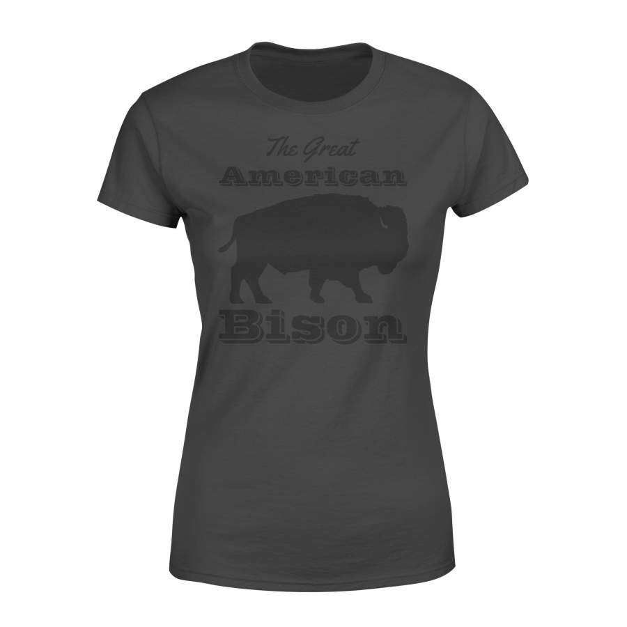 Bison hunting Shirts “The Great American Bison” Women’s T-shirt – FSD91