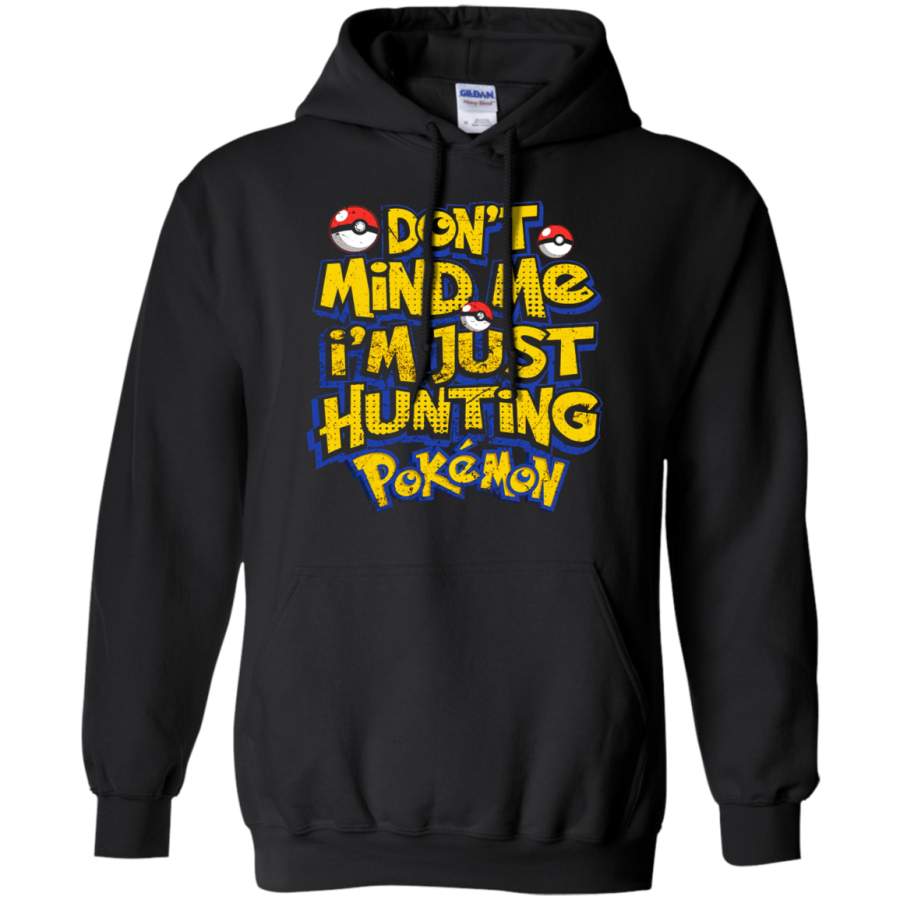 AGR Don_t Mind Me I_m Just Hunting Pokemon Hoodie