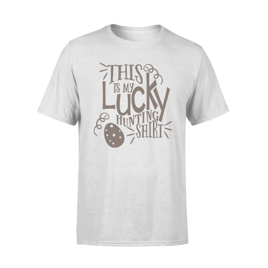 Easter Outfit Shirt Egg Hunting Easter This is my lucky hunting t-shirt NQS163