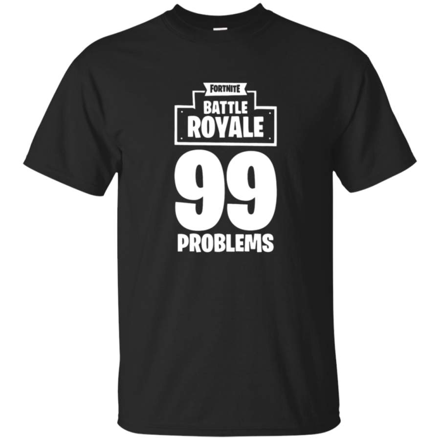 AGR Fortnite Battle Royale 99 Problems T-Shirt