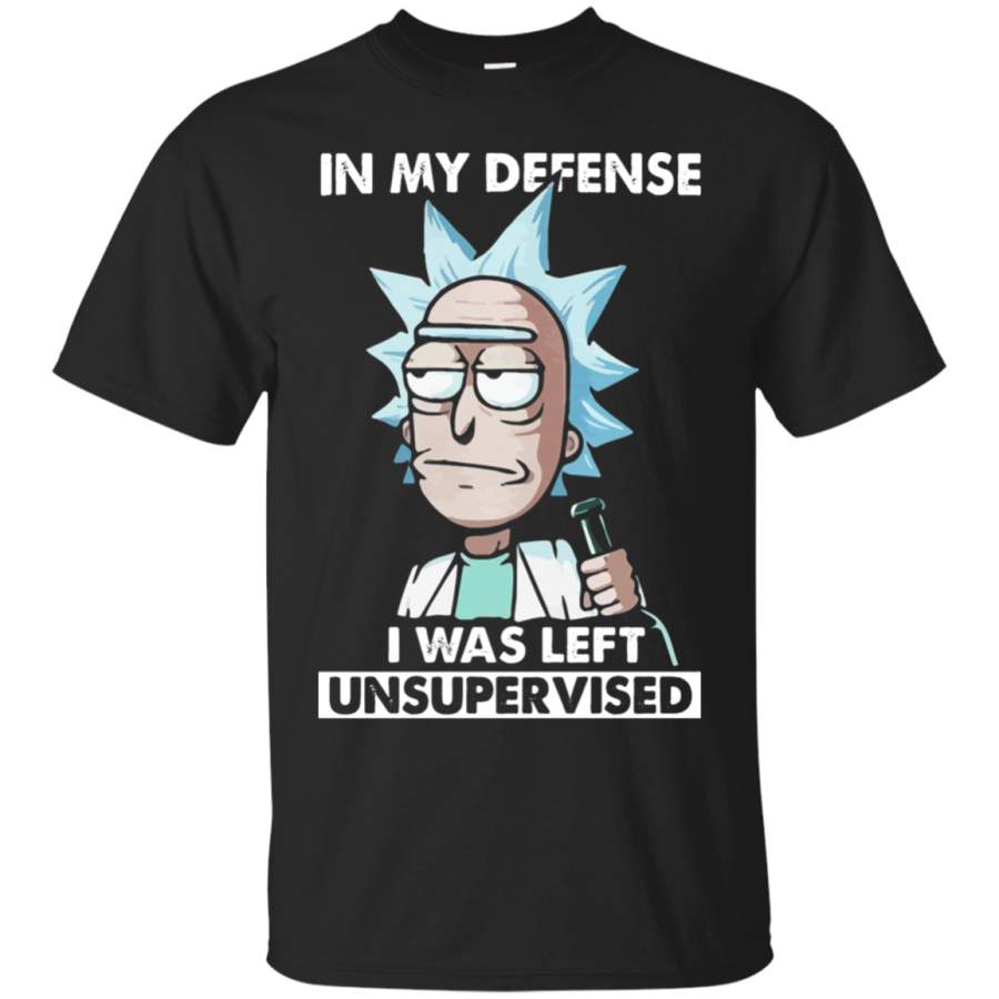 AGR In My Defense I Was Left Unsupervised Rick And Morty T-Shirt