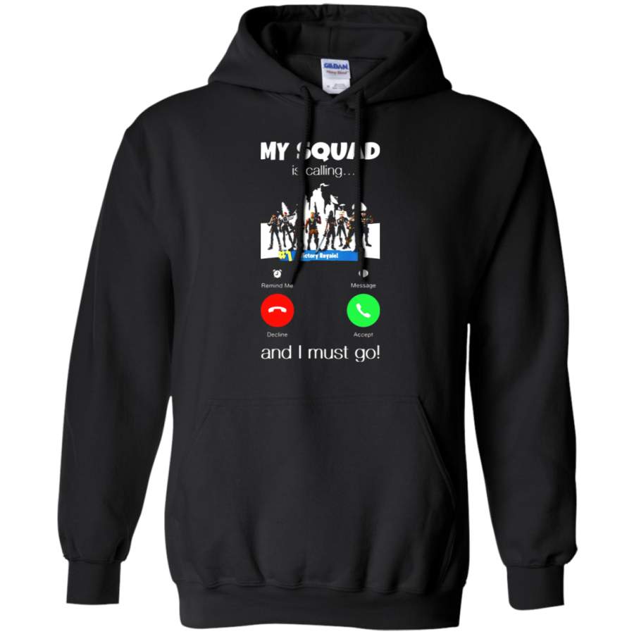 AGR My Squad Is Calling And I Must Go Fortnite Battle Royale Hoodie