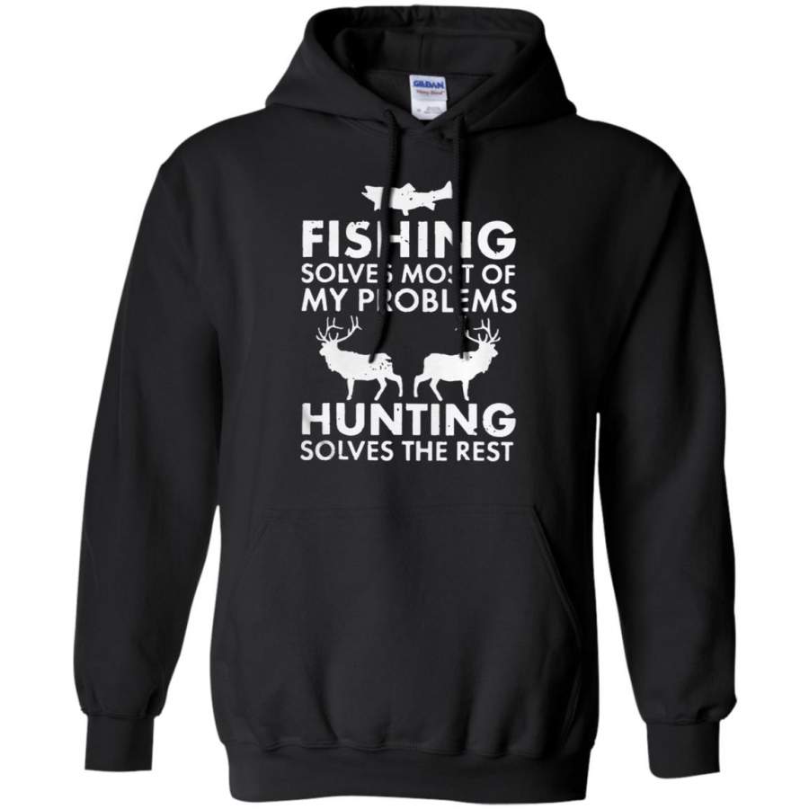 fishing solves most of my problems hunting solves the rest Hoodie – Moano Store