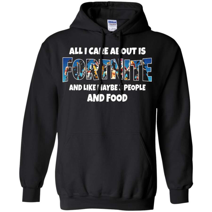 AGR All I Care About Is Fortnite Battle Royale Hoodie