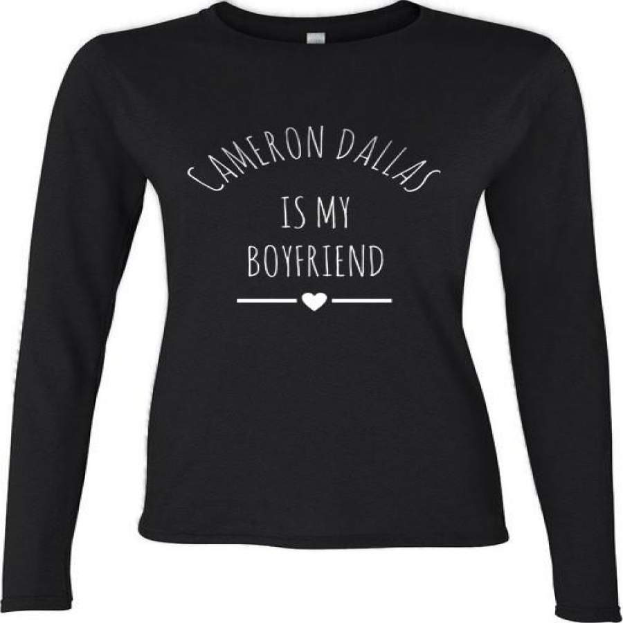 Cameron Dallas Is My Boyfriend LOVE Long sleeve T-shirt for Women