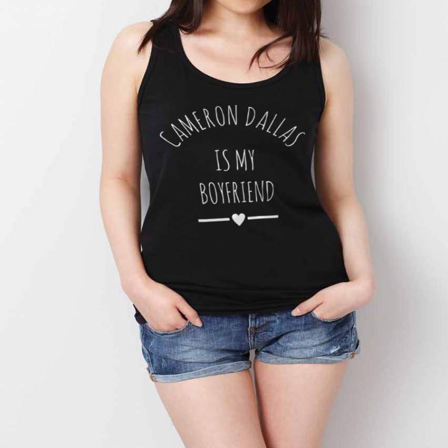 Cameron Dallas Is My Boyfriend Love Women Tank Top