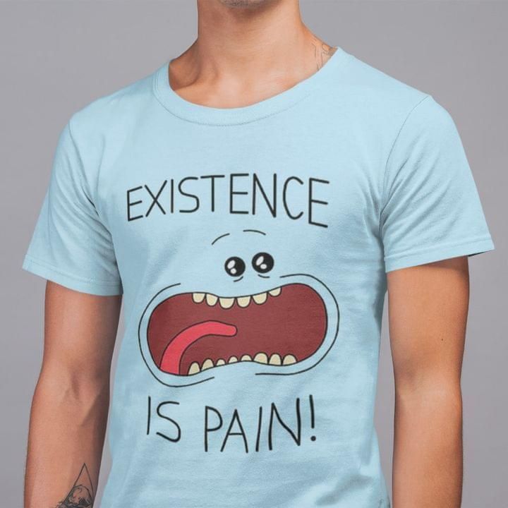 Existence Is Pain Rick And Morty Shirt 3D Hoodie Sweater Tshirt